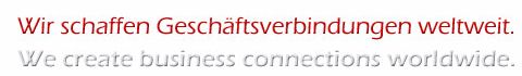 Wir schaffen Gesch�ftsverbindungen weltweit
